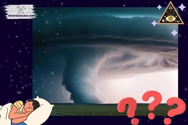 Các điềm báo thường gặp khi nằm mơ thấy lốc xoáy