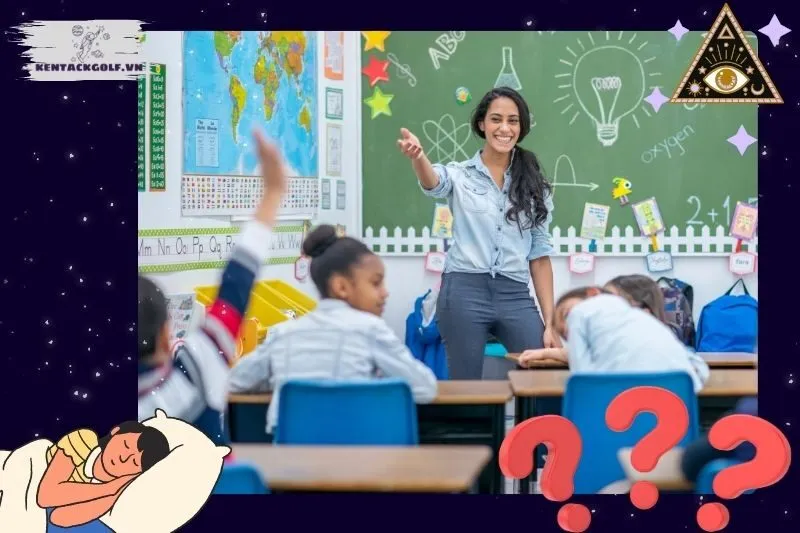 Các loại giấc mơ thường gặp khi nằm mơ thấy giáo viên và ý nghĩa chi tiết