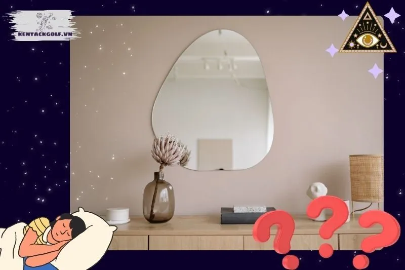 Các tình huống cụ thể khi mơ thấy gương