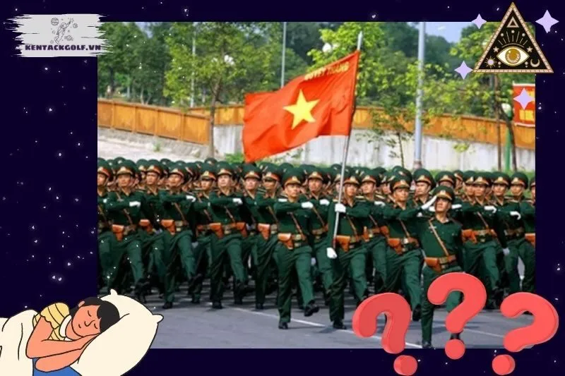 Các tình huống phổ biến khi mơ thấy bộ đội và ý nghĩa cụ thể