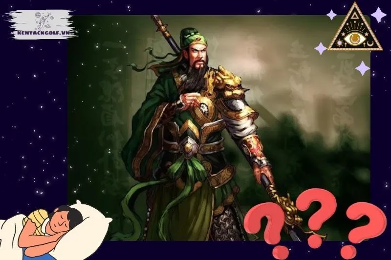 Các tình huống phổ biến khi nằm mơ thấy Quan Công