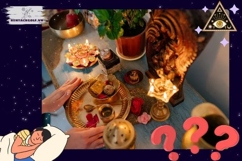 Các trường hợp phổ biến khi nằm mơ thấy bàn thờ và ý nghĩa của chúng