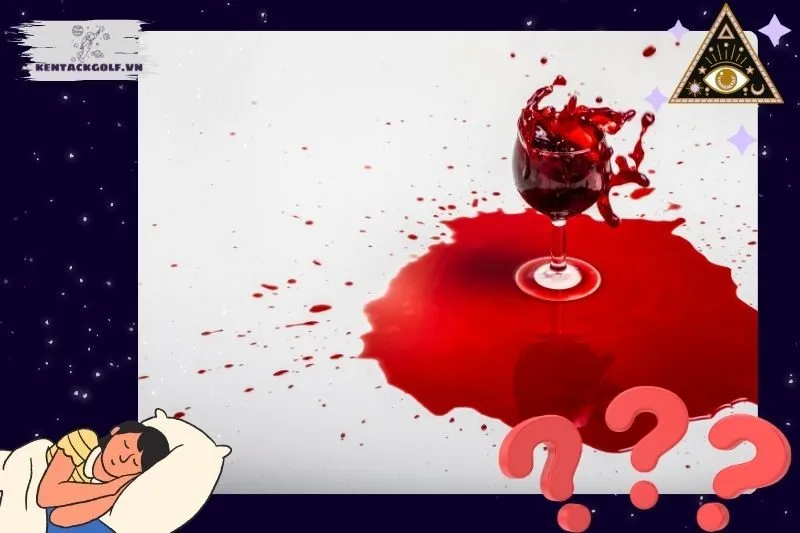 Các trường hợp phổ biến khi nằm mơ thấy máu và ý nghĩa của chúng