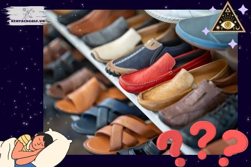 Điềm báo tốt và xấu khi nằm mơ thấy giày dép