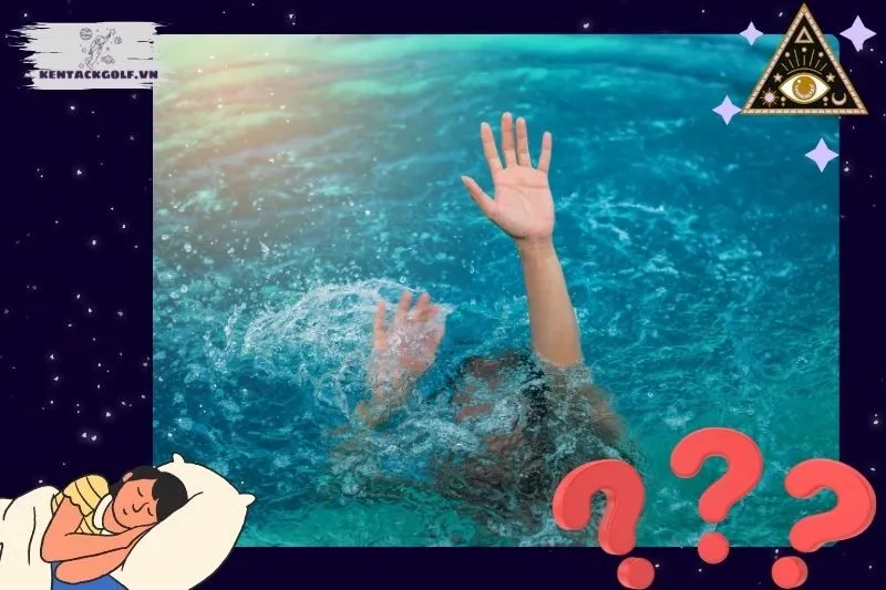 Giải mã các loại giấc mơ nằm mơ thấy chết đuối