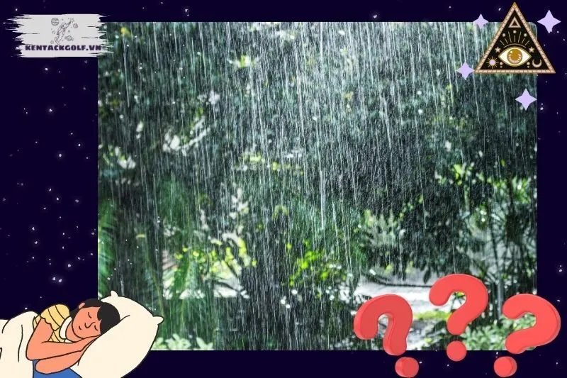 Giải mã các tình huống cụ thể khi nằm mơ thấy mưa
