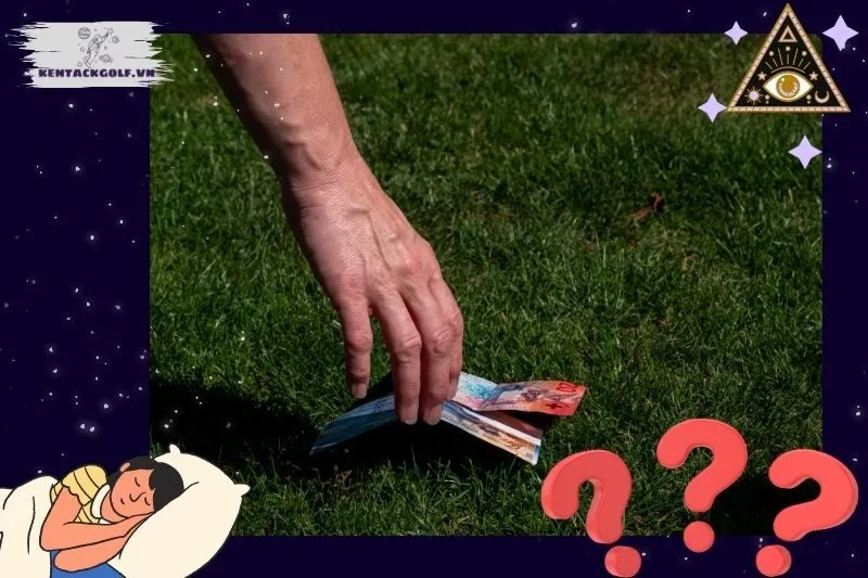 Giải mã các tình huống cụ thể khi nằm mơ thấy nhặt được tiền