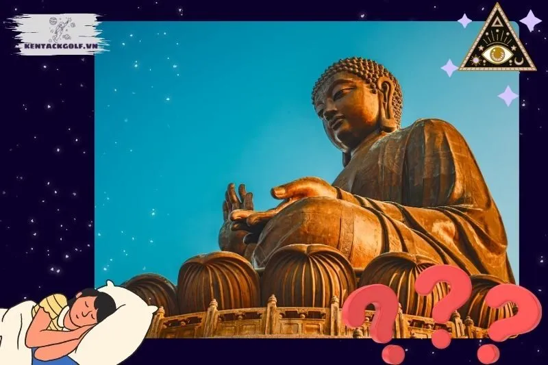 Giải mã các tình huống cụ thể khi nằm mơ thấy Phật