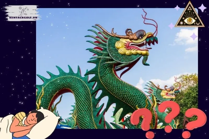 Giải mã các tình huống cụ thể khi nằm mơ thấy rồng