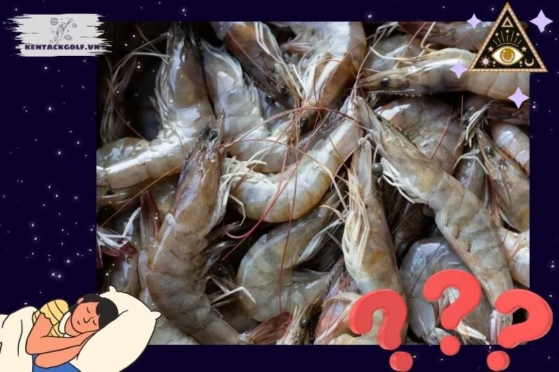 Giải mã chi tiết các giấc mơ thấy tôm