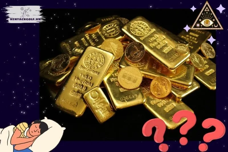Giải mã chi tiết các loại giấc mơ thấy vàng