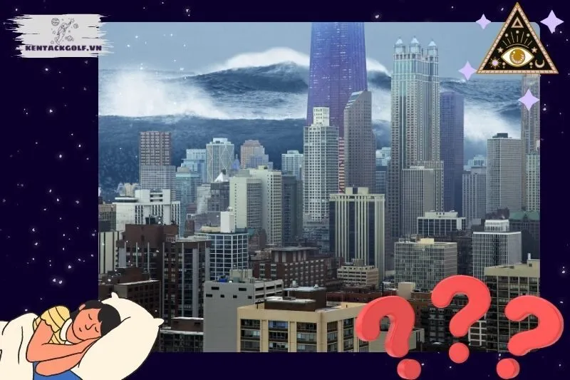 Giải mã chi tiết từng tình huống khi mơ thấy sóng thần