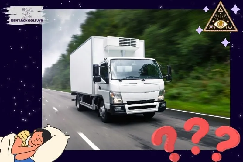 Giải mã giấc mơ lái xe tải