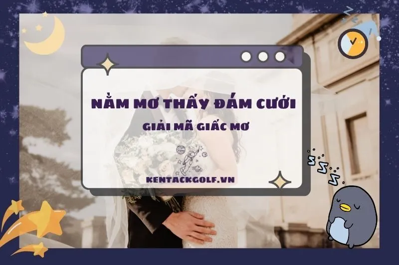 Giải mã ý nghĩa khi nằm mơ thấy đám cưới: Tốt hay xấu?