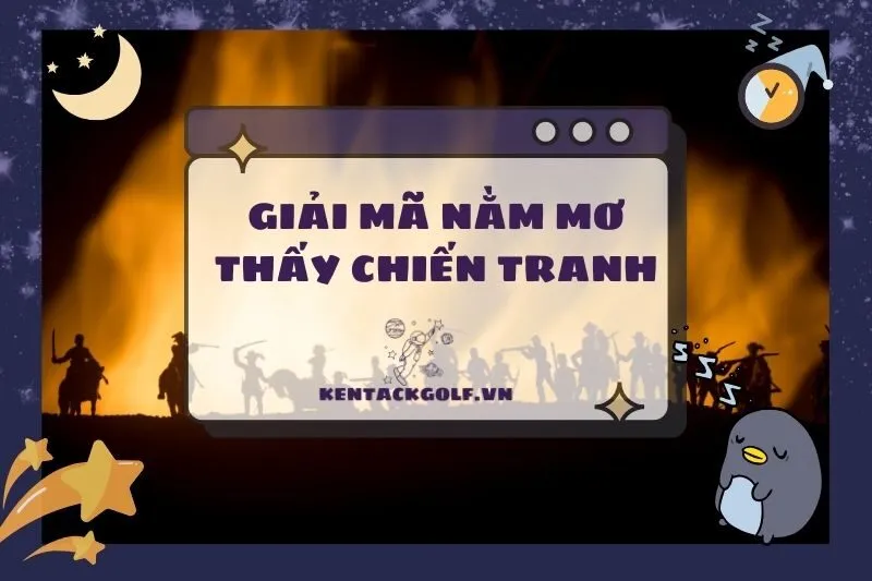 Nằm Mơ Thấy Chiến Tranh: Giải Mã Điềm Báo Và Ý Nghĩa Chi Tiết 2025