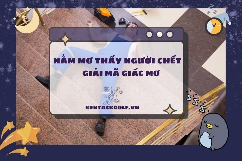 Nằm mơ thấy người chết: Giải mã ý nghĩa và con số may mắn 2025