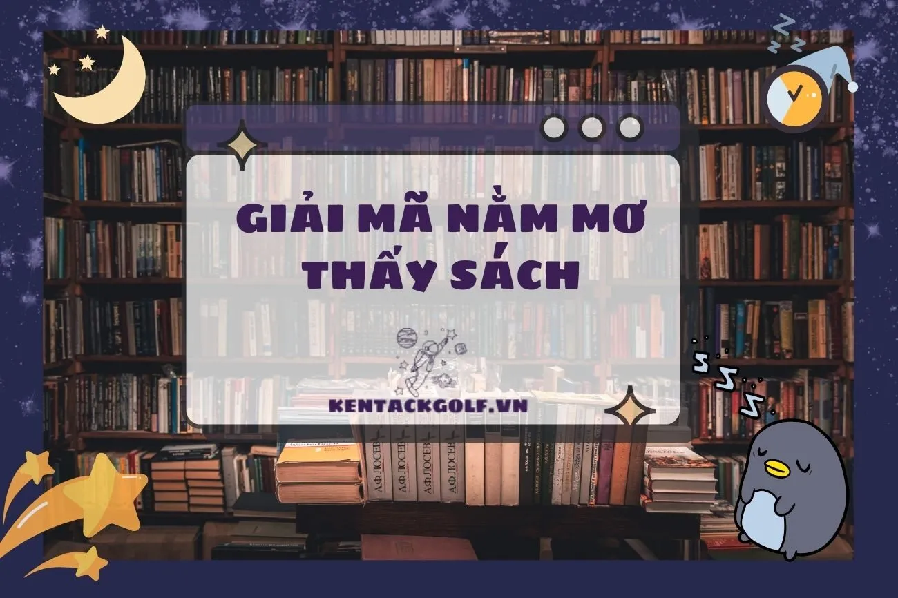 Nằm mơ thấy sách: Giải mã ý nghĩa, điềm báo và con số may mắn 2025