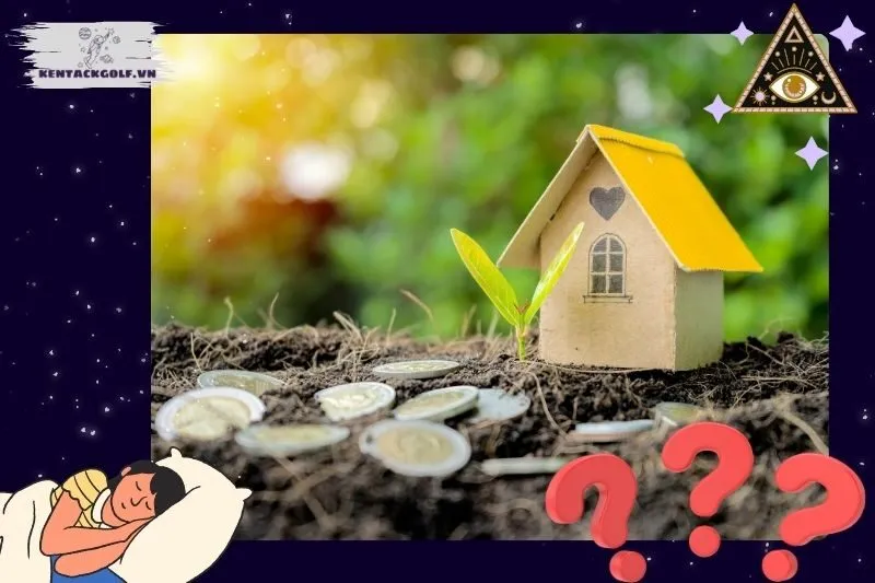 Những điềm báo tốt khi nằm mơ thấy mua đất