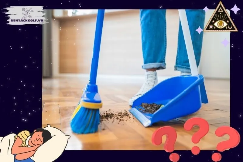 Những tình huống phổ biến khi mơ thấy quét dọn nhà cửa và ý nghĩa chi tiết