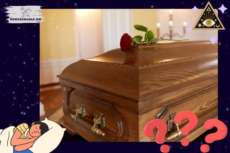 Những tình huống thường gặp khi mơ thấy quan tài