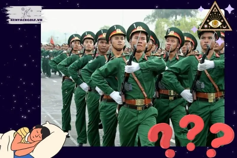 Ý nghĩa của việc nằm mơ thấy bộ đội