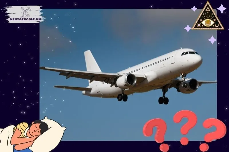 Ý nghĩa giấc mơ thấy máy bay