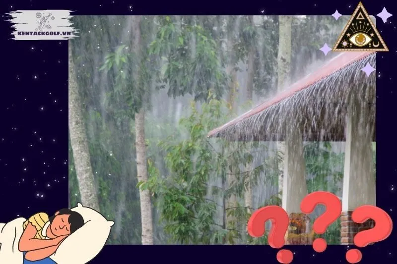 Ý nghĩa nằm mơ thấy mưa: Tốt hay xấu?