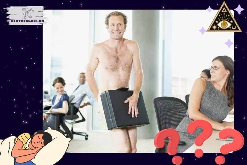 Giấc Mơ Thấy Mình Khoả Thân và Ảnh Hưởng Đến Quan Hệ Xã Hội