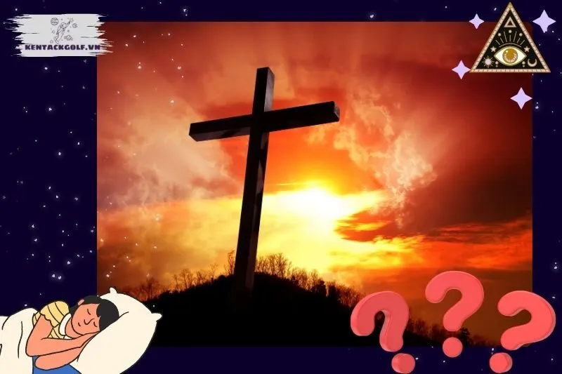 Giấc mơ thấy Chúa và thông điệp dành cho bạn