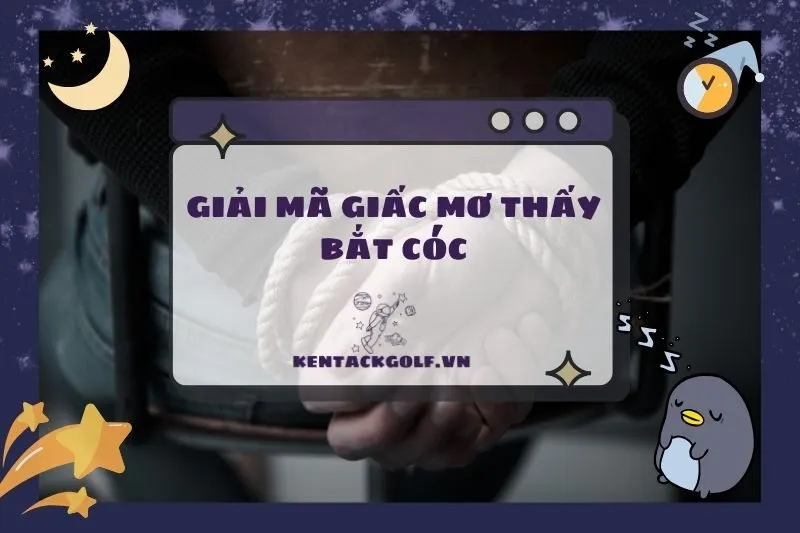 Nằm mơ thấy bị bắt cóc: Giải mã ý nghĩa và điềm báo 2025