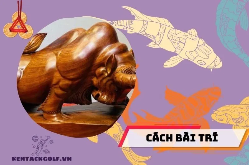 Cách Bài Trí Tượng Bò Phong Thủy Đúng Cách