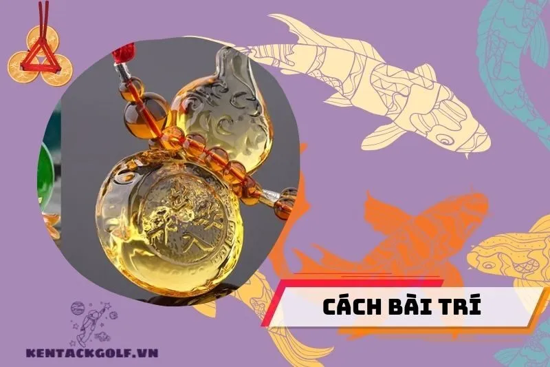 Cách Bài Trí Tượng Hồ Lô Phong Thủy Trong Nhà