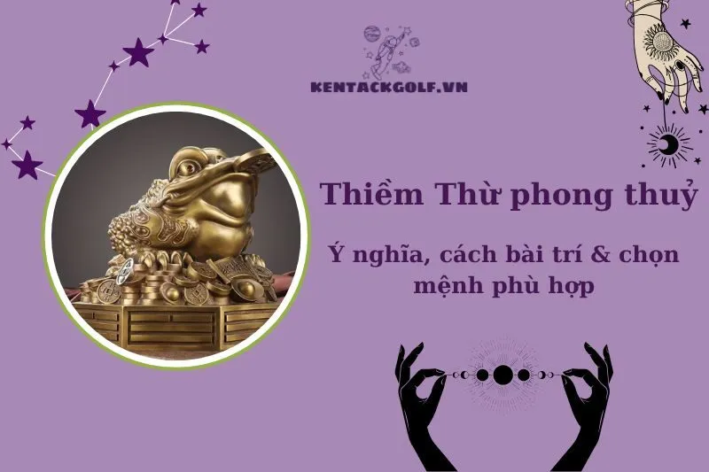 Thiềm Thừ phong thủy: Ý nghĩa, công dụng và cách bài trí chuẩn 2025