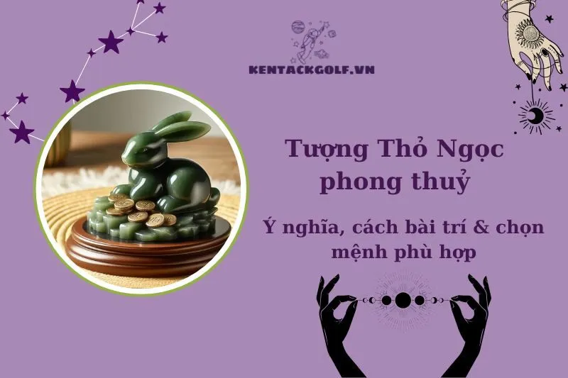Tượng Thỏ Ngọc Phong Thủy 2025: Ý Nghĩa, Công Dụng và Cách Bày Trí