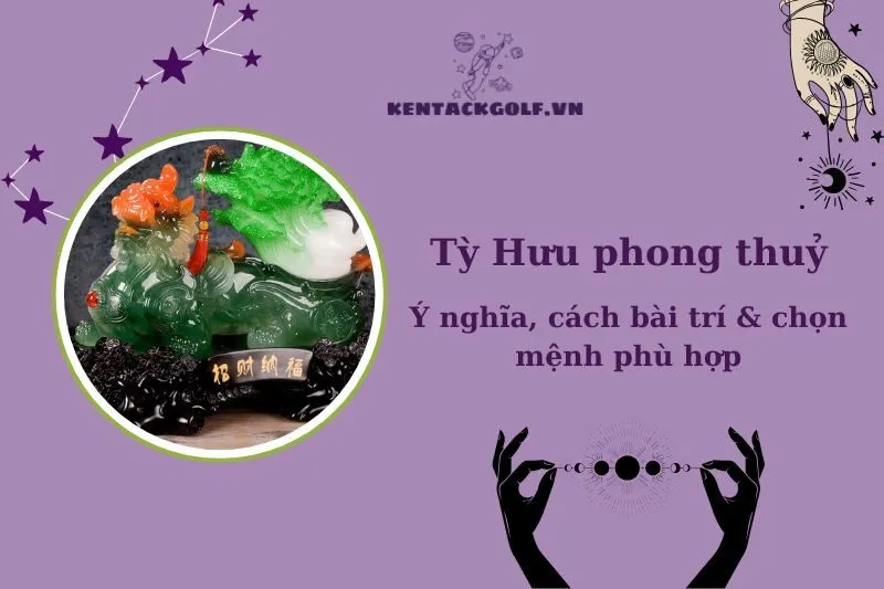 Tỳ Hưu phong thủy: Ý nghĩa, công dụng và cách bài trí chuẩn 2025